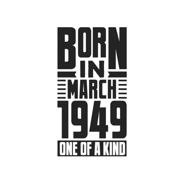 Mart 1949 Doğmuş Türünün Tek Örneği Mart 1949 Için Doğum — Stok Vektör