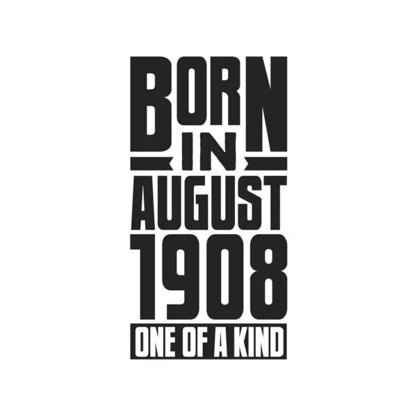Geboren Augustus 1908 Uniek Verjaardagcitaten Ontwerp Voor Augustus 1908 — Stockvector