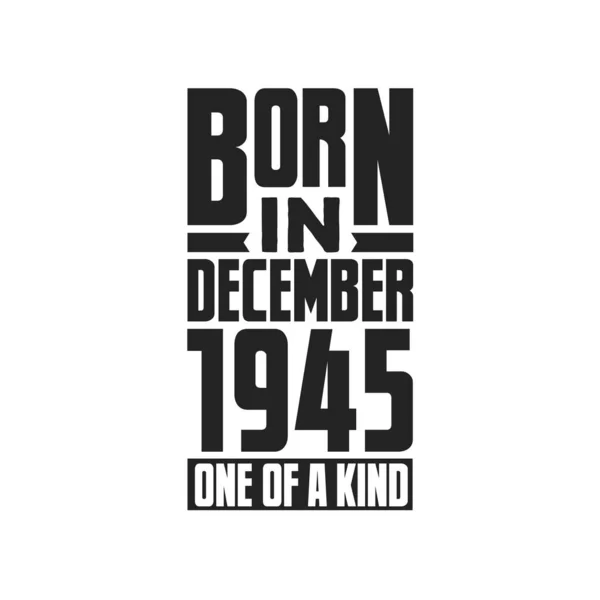 Γεννήθηκε Τον Δεκέμβριο Του 1945 Σχέδια Γενεθλίων Για Δεκέμβριο 1945 — Διανυσματικό Αρχείο