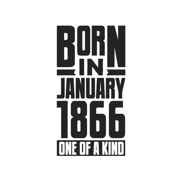 Born January 1866 One Kind Birthday Quotes Design January 1866 — Stock Vector