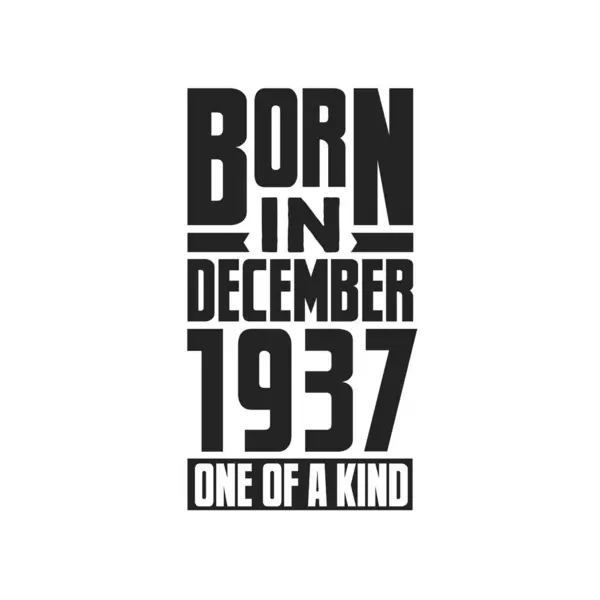 Γεννήθηκε Τον Δεκέμβριο Του 1937 Σχέδια Γενεθλίων Για Τον Δεκέμβριο — Διανυσματικό Αρχείο
