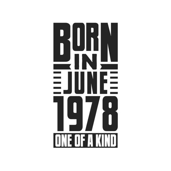 Γεννήθηκε Τον Ιούνιο Του 1978 Σχέδια Γενεθλίων Για Τον Ιούνιο — Διανυσματικό Αρχείο