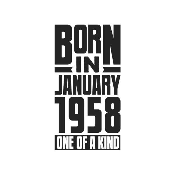 Nascido Janeiro 1958 Tipo Aniversário Cita Design Para Janeiro 1958 —  Vetores de Stock