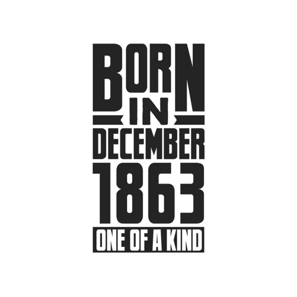 Born December 1863 One Kind Birthday Quotes Design December 1863 — Stock Vector