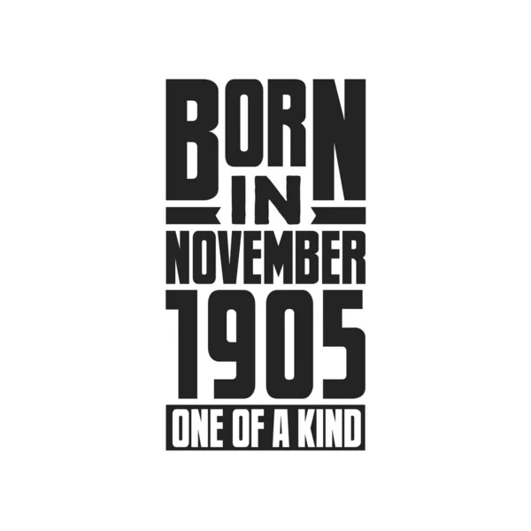 Nacido Noviembre 1905 Único Género Diseño Citas Cumpleaños Para Noviembre — Archivo Imágenes Vectoriales