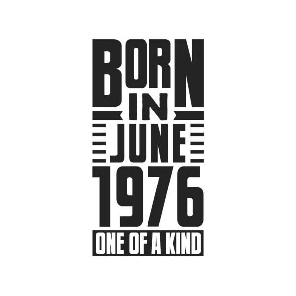 Γεννήθηκε Τον Ιούνιο Του 1976 Σχέδια Γενεθλίων Για Τον Ιούνιο — Διανυσματικό Αρχείο