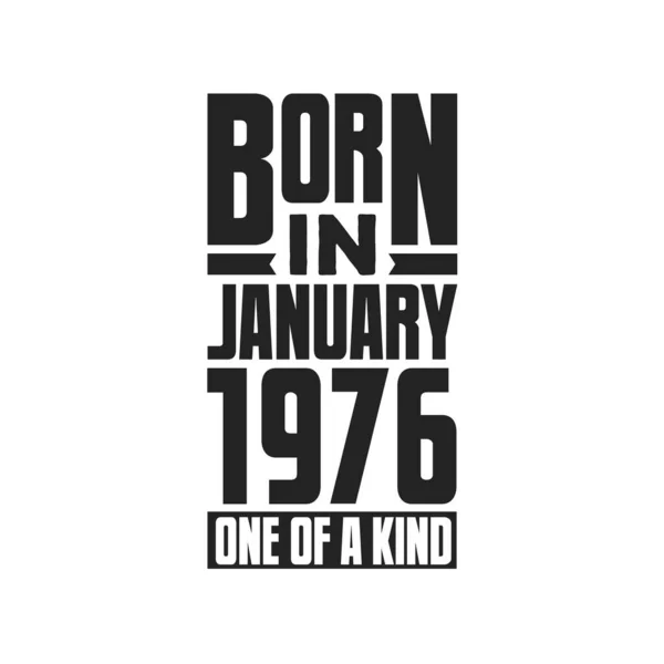 Geboren Januari 1976 Verjaardagcitaten Ontwerp Voor Januari 1976 — Stockvector