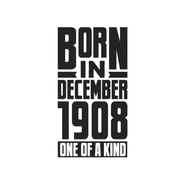 Aralık 1908 Doğmuş Türünün Tek Örneği Aralık 1908 Için Doğum — Stok Vektör