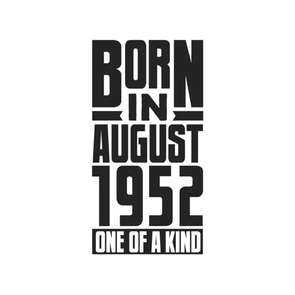 Ağustos 1952 Doğumlu Türünün Tek Örneği Ağustos 1952 Için Doğum — Stok Vektör