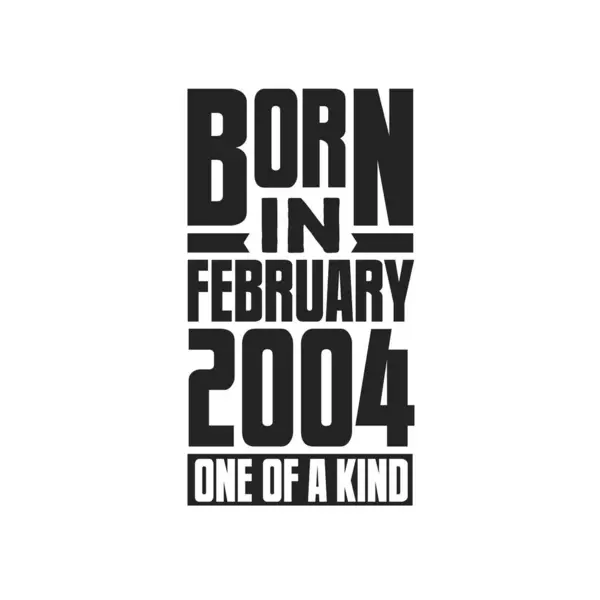 Şubat 2004 Doğmuş Türünün Tek Örneği Şubat 2004 Için Doğum — Stok Vektör
