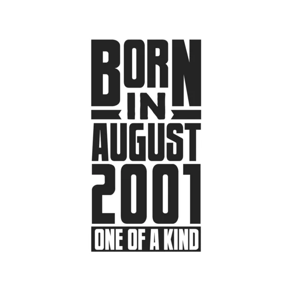 Nascido Agosto 2001 Tipo Aniversário Cita Design Para Agosto 2001 —  Vetores de Stock