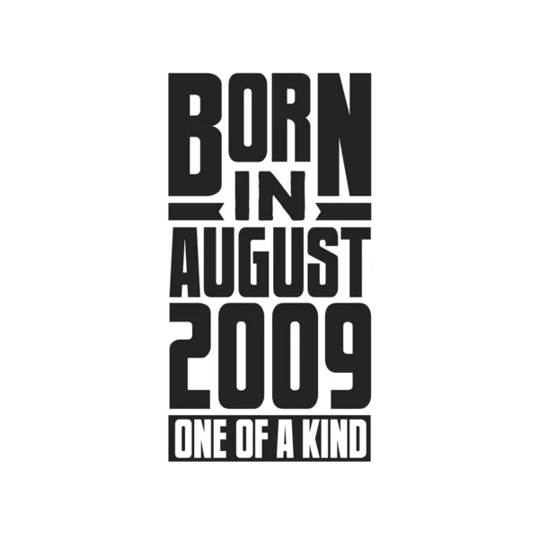 Γεννήθηκε Τον Αύγουστο Του 2009 Μοναδικό Στο Είδος Του Σχέδια — Διανυσματικό Αρχείο