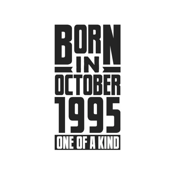Nascido Outubro 1995 Tipo Aniversário Cita Design Para Outubro 1995 — Vetor de Stock