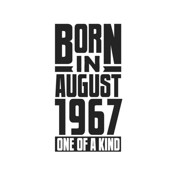 1967 Ağustos Unda Doğmuş Türünün Tek Örneği Ağustos 1967 Için — Stok Vektör