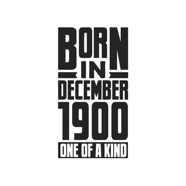 Родился Декабре 1900 Года Единственный Своем Роде Дизайн Цитат День — стоковый вектор