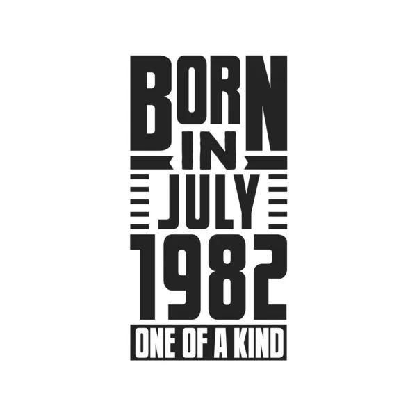 Γεννήθηκε Τον Ιούλιο Του 1982 Σχεδιασμός Αποσπασμάτων Γενεθλίων Για Τον — Διανυσματικό Αρχείο