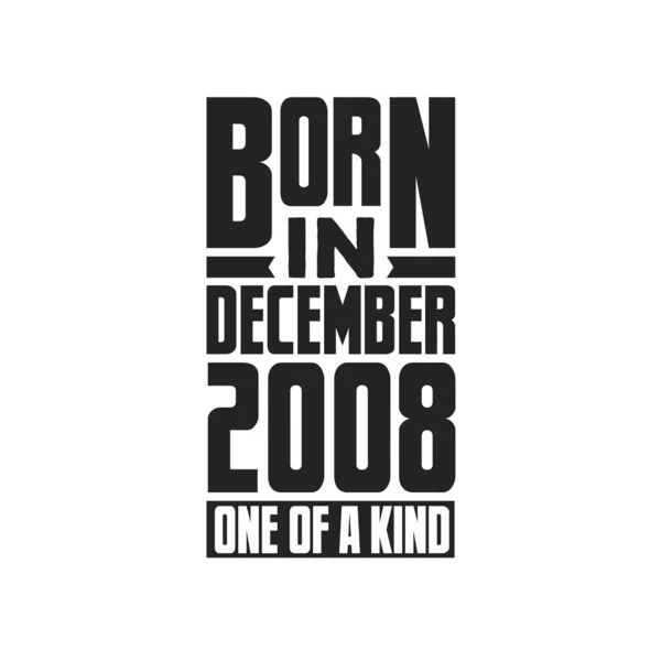 Γεννήθηκε Τον Δεκέμβριο Του 2008 Μοναδικό Στο Είδος Του Σχέδια — Διανυσματικό Αρχείο