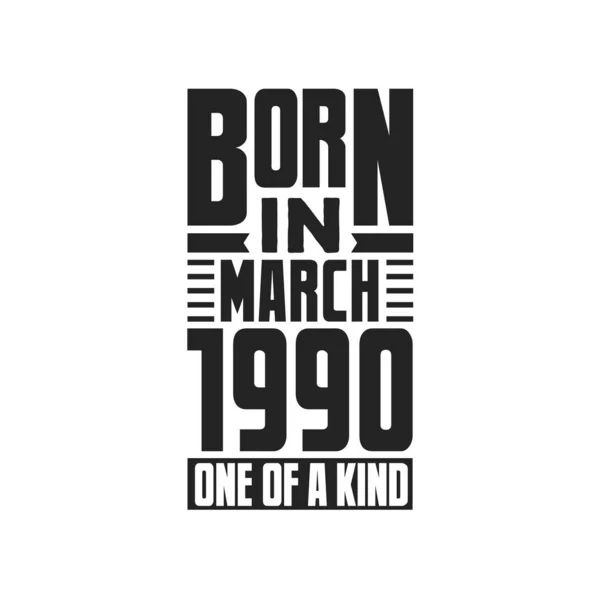 Nascido Março 1990 Tipo Aniversário Cita Design Para Março 1990 — Vetor de Stock
