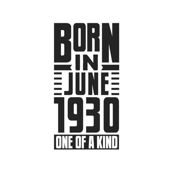 Haziran 1930 Doğmuş Türünün Tek Örneği Haziran 1930 Için Doğum — Stok Vektör