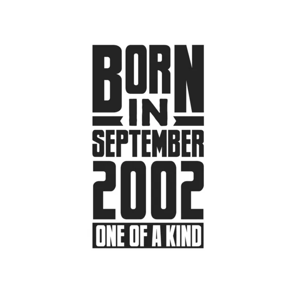 Nascido Setembro 2002 Tipo Aniversário Cita Design Para Setembro 2002 —  Vetores de Stock