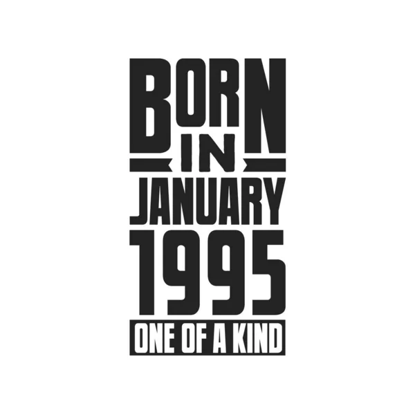 Ocak 1995 Doğmuş Türünün Tek Örneği Ocak 1995 Için Doğum — Stok Vektör