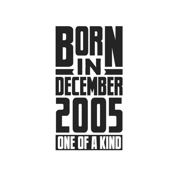Aralık 2005 Doğmuş Türünün Tek Örneği Aralık 2005 Için Doğum — Stok Vektör