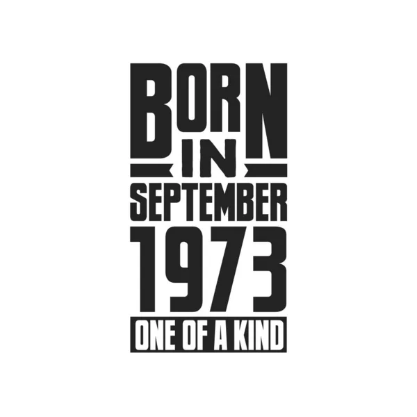 Γεννήθηκε Τον Σεπτέμβριο Του 1973 Σχέδια Γενεθλίων Για Σεπτέμβριο 1973 — Διανυσματικό Αρχείο