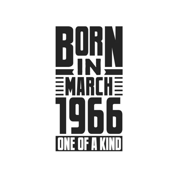 Mart 1966 Doğumlu Türünün Tek Örneği Mart 1966 Için Doğum — Stok Vektör