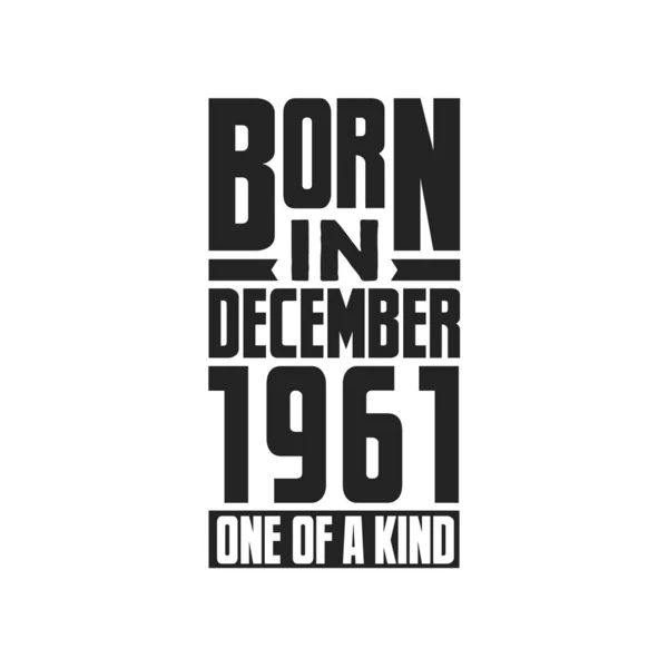 Aralık 1961 Doğmuş Türünün Tek Örneği Aralık 1961 Için Doğum — Stok Vektör