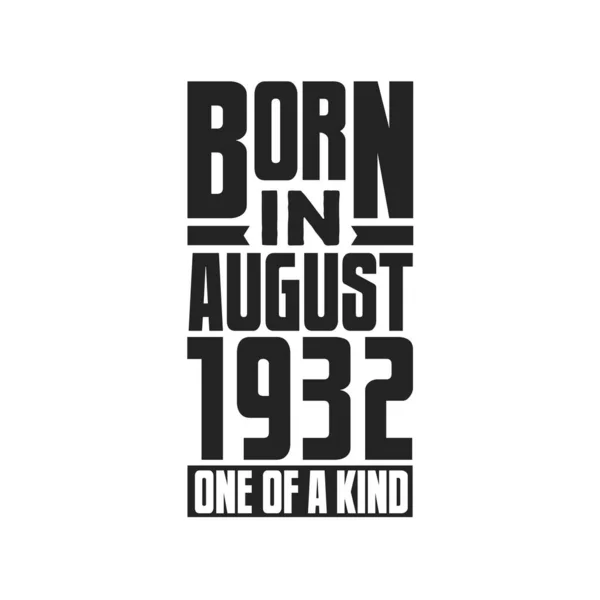 Geboren Augustus 1932 Verjaardagcitaten Ontwerp Voor Augustus 1932 — Stockvector