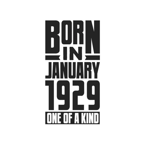 Nacido Enero 1929 Único Género Diseño Citas Cumpleaños Para Enero — Archivo Imágenes Vectoriales