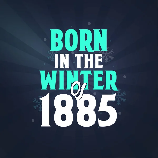 1885年冬季出生 1885年冬季出生的人的生日庆祝活动 — 图库矢量图片