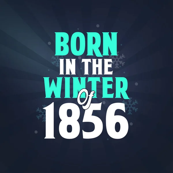 生于1856年冬季 1856年冬季出生的人的生日庆祝活动 — 图库矢量图片