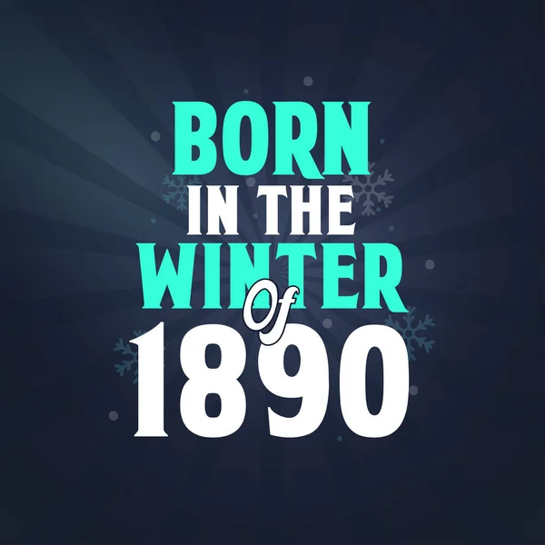 出生于1890年冬季 1890年冬季出生的人的生日庆祝活动 — 图库矢量图片