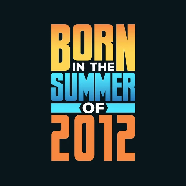 2012年夏天出生 2012年夏季出生的人的生日庆祝活动 — 图库矢量图片