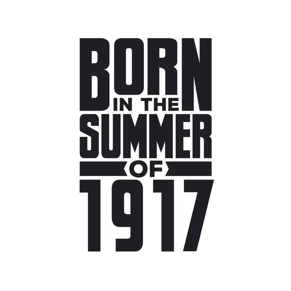 Born Summer 1917 Birthday Quotes Design Summer 1917 — Stock Vector