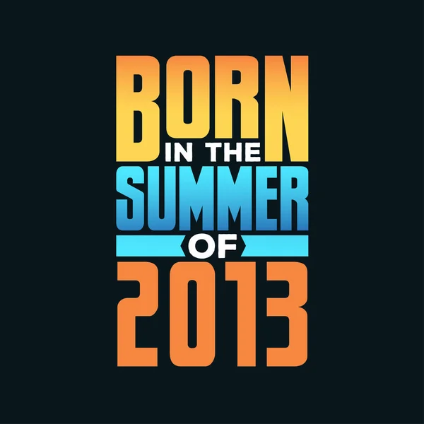 2013年夏天出生 2013年夏季出生的人的生日庆祝活动 — 图库矢量图片