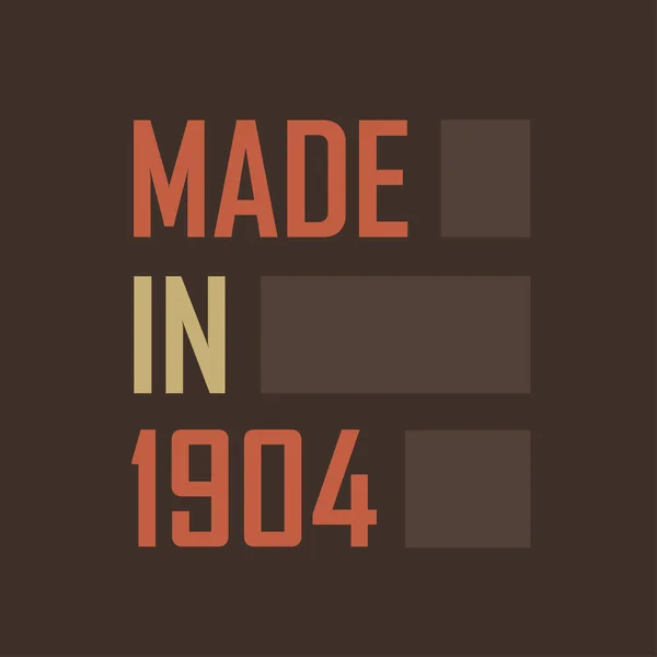 Made 1904 Birthday Celebration Those Born Year 1904 — Stock Vector