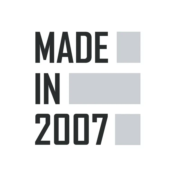 2007年制造 2007年生日报价设计 — 图库矢量图片