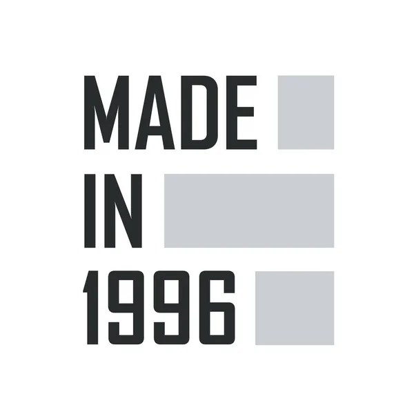 1996年制造 1996年生日报价设计 — 图库矢量图片
