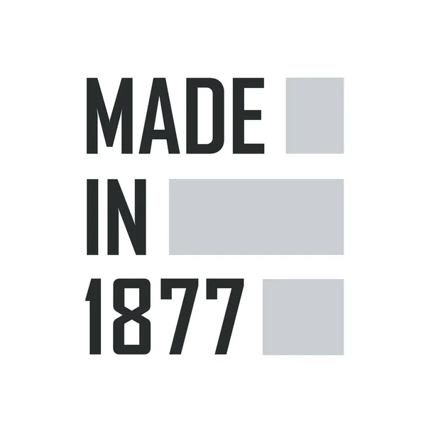 1877 Ben Készült Születésnapi Idézetek Design 1877 — Stock Vector