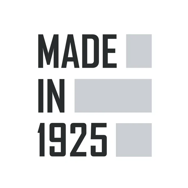 Fabriqué 1925 Citations Anniversaire Design Pour 1925 — Image vectorielle