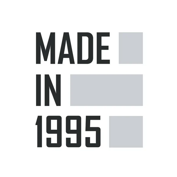 1995年制造 1995年生日报价设计 — 图库矢量图片