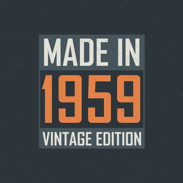 Hecho 1959 Vintage Edition Camiseta Cumpleaños Vintage Para Los Nacidos — Vector de stock