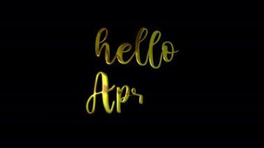 Merhaba April Gold Yazı Animasyonu. Sunumlara, Videolara ve el yapımı, hassas animasyonlarla sosyal medyaya lüks ekleyin. Yeşil Ekran Arkaplanı.