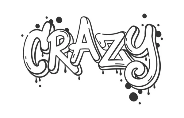 Graffiti Crazy Lettering Vector Illustration — Stock Vector