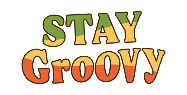 Stay Groovy Sticker Vector Illustration — Stockový vektor