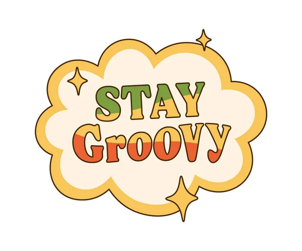 Stay Groovy Cloud Sticker Vector Illustration — Stockový vektor