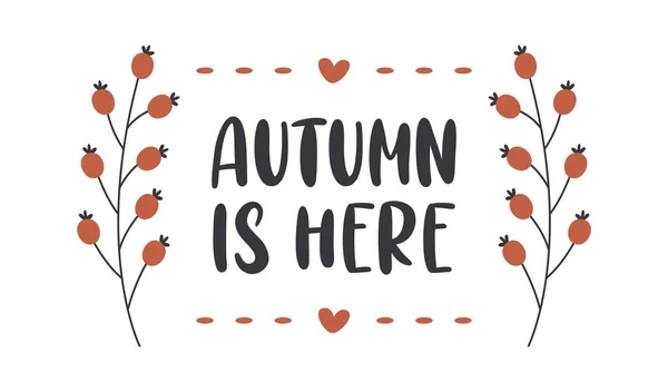 Autumn Here Lettering Badge Vector Ilustração —  Vetores de Stock