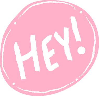 Hey Harf Vektörü İllüstrasyonlu El Çizimi Konuşma Baloncuğu